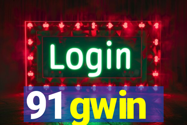 91 gwin